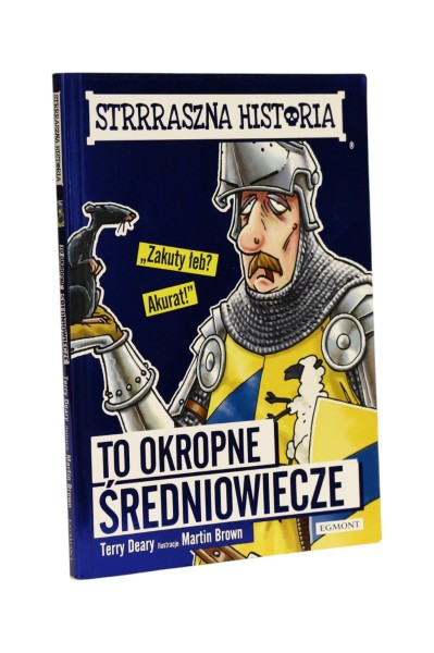 Strrraszna historia To okropne średniowiecze Deary