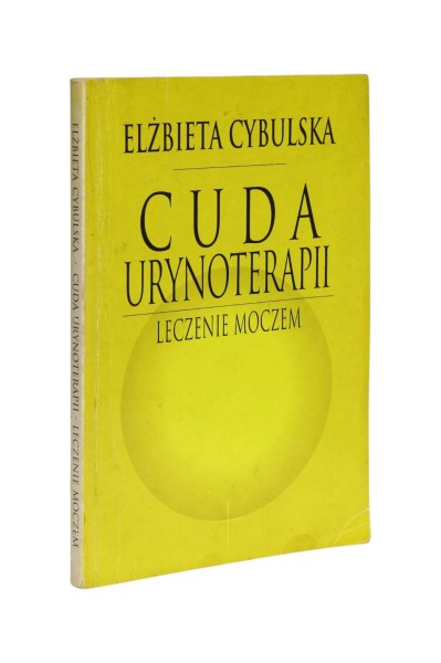 Cuda urynoterapii Leczenie moczem Cybulska
