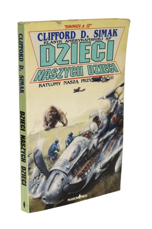 Dzieci naszych dzieci Ratujmy naszą przyszłość III Simak