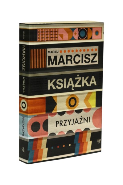 Książka o przyjaźni Maciej Marcisz