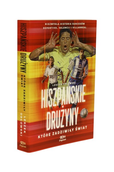 Hiszpańskie drużyny które zadziwiły świat  Orłowski
