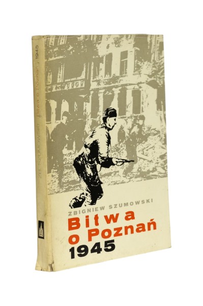 Bitwa o Poznań 1945 Szumowski