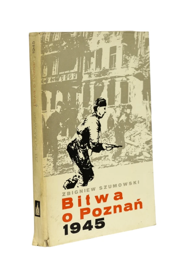 Bitwa o Poznań 1945 Szumowski
