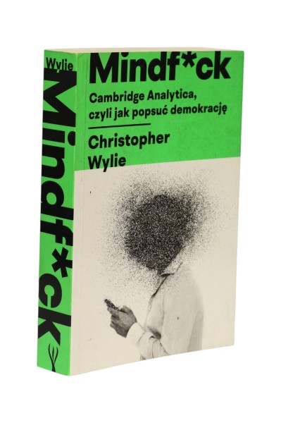 Mindf*ck Cambridge Analytica, czyli jak popsuć demokrację Wylie