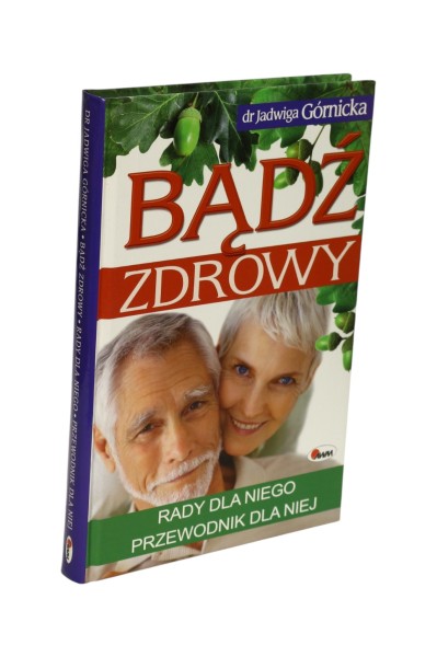 Bądź zdrów Jadwiga Górnicka