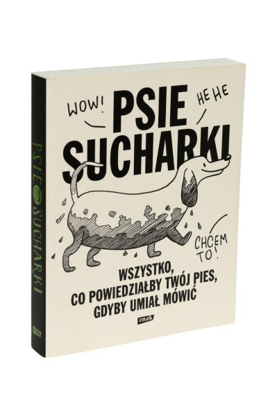 Psie sucharki Wszystko, co powiedziałby Twój pies, gdyby umiał mówić