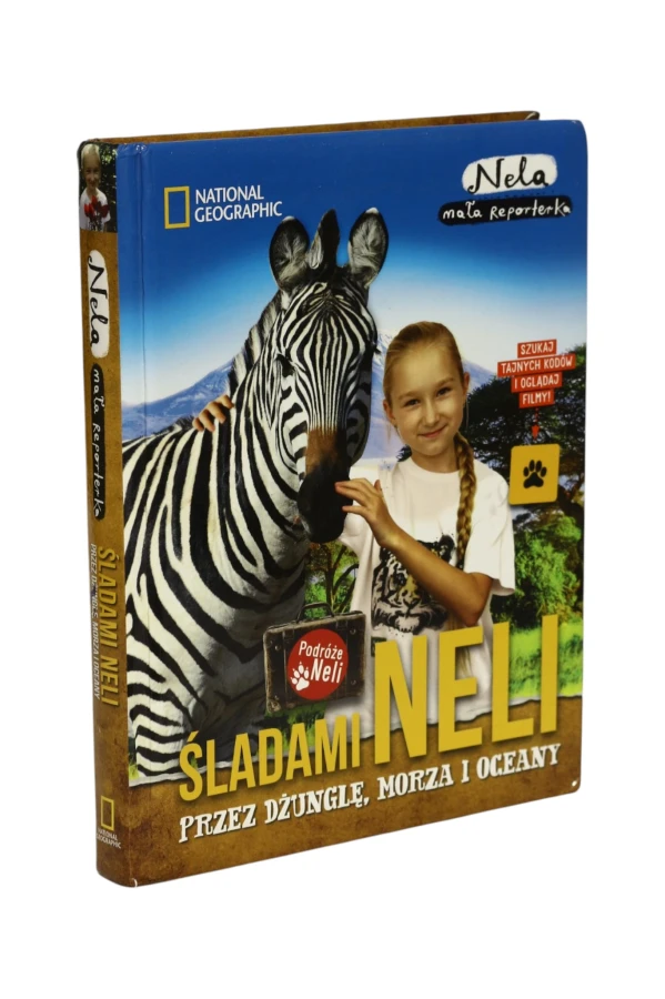 Nela mała reporterka Śladami Neli przez dżunglę, morza i oceany
