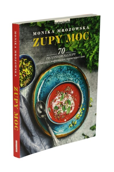 Zupy mocy 70 przepisów  Mrozowska