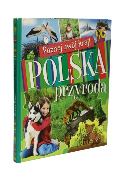 Polska przyroda poznaj swój kraj Stańczewska
