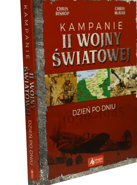 Kampanie II Wojny Światowej Dzień po dniu Bishop, McNab