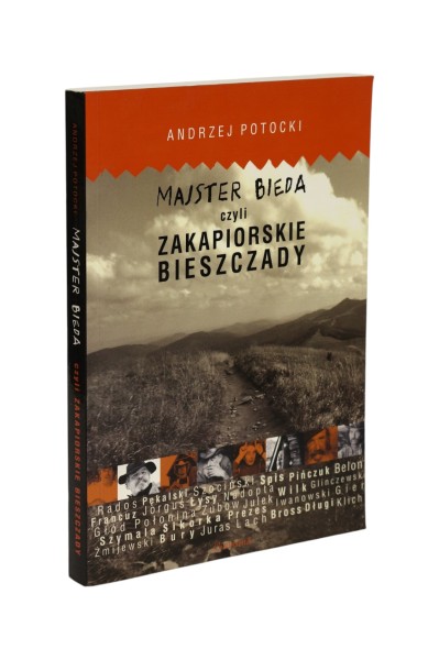 Majster Bieda czyli Zakapiorskie Bieszczady Andrzej Potocki
