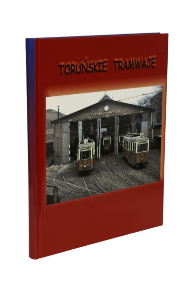Toruńskie tramwaje Praca zbiorowa