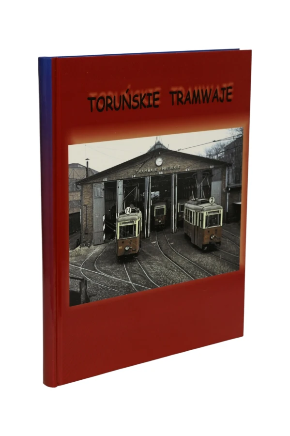 Toruńskie tramwaje Praca zbiorowa