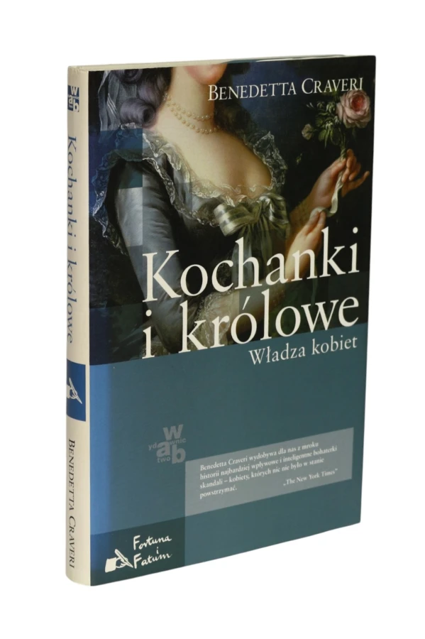 Kochanki i królowe Władza kobiet Benedetta Craveri