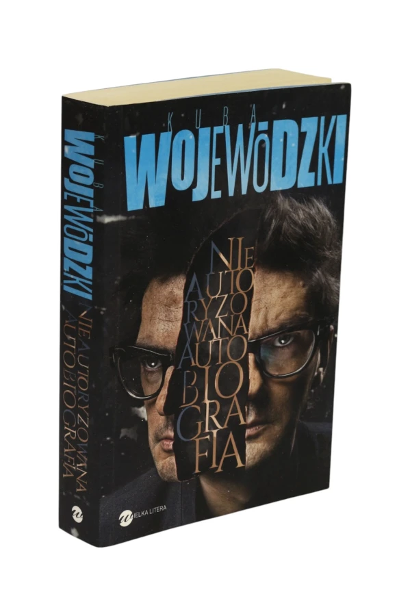 Nieautoryzowana autobiografia Kuba Wojciechowski