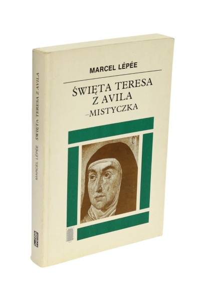 Święta Teresa z Avila - mistyczka Marcel Lepee