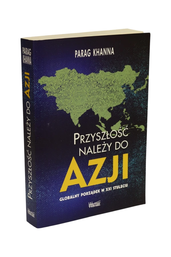 Przyszłość należy do Azji Khanna