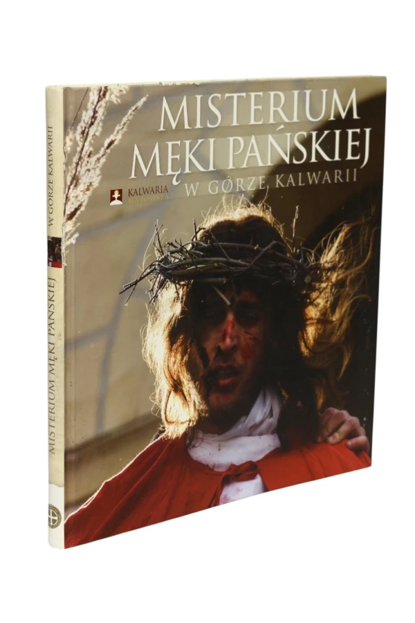 Misterium męki Pańskiej w górze kalwarii