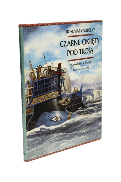 Czarne okręty pod Troją Opowieści z Iliady Sutcliff