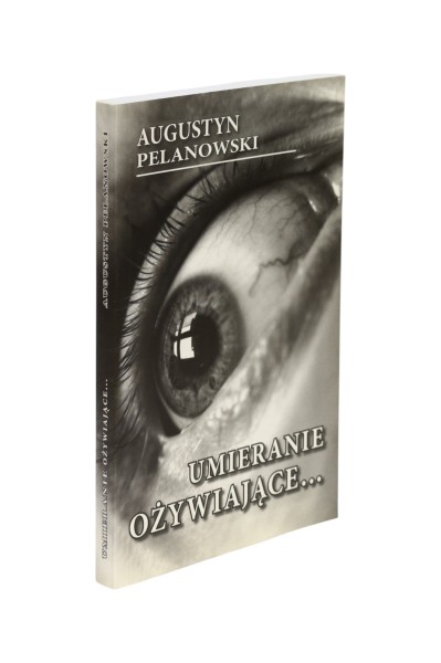 Umieranie ożywiające Augustyn Pelanowski
