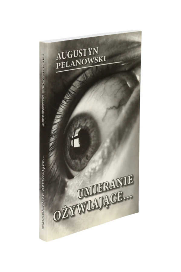Umieranie ożywiające Augustyn Pelanowski