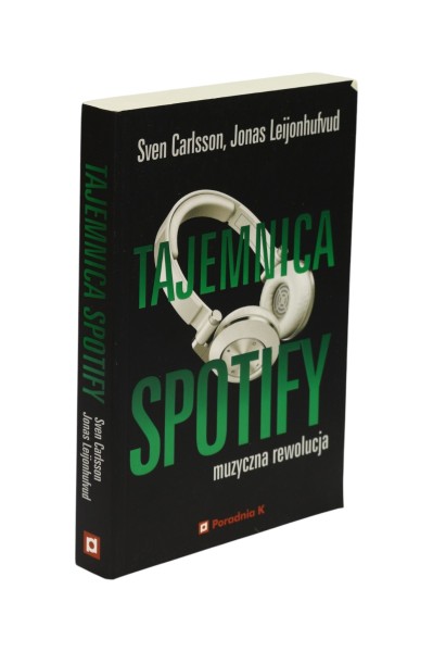 Tajemnica Spotify Muzyczna rewolucja Carlsson