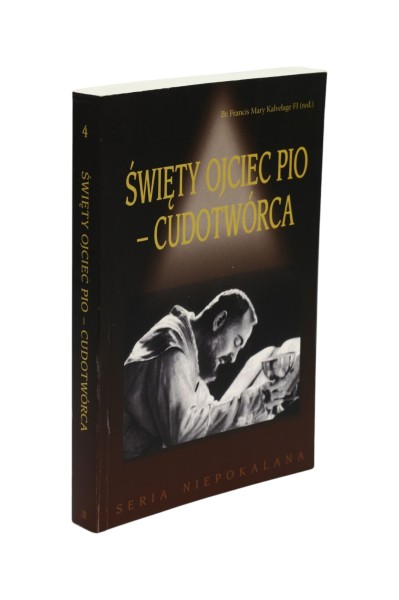 Święty Ojciec Pio- cudotwórca Kalvelage