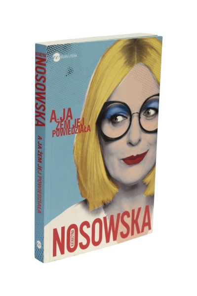 A ja żem jej powiedziała  Nowsowska