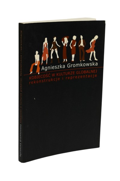 Kobiecość w kulturze globalnej Gromkowska