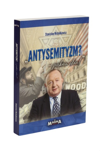 Antysemityzm piękna idea Michalkiewicz