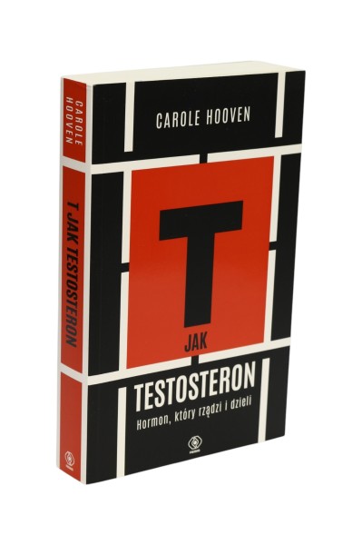 T jak testosteron Carole Hooven