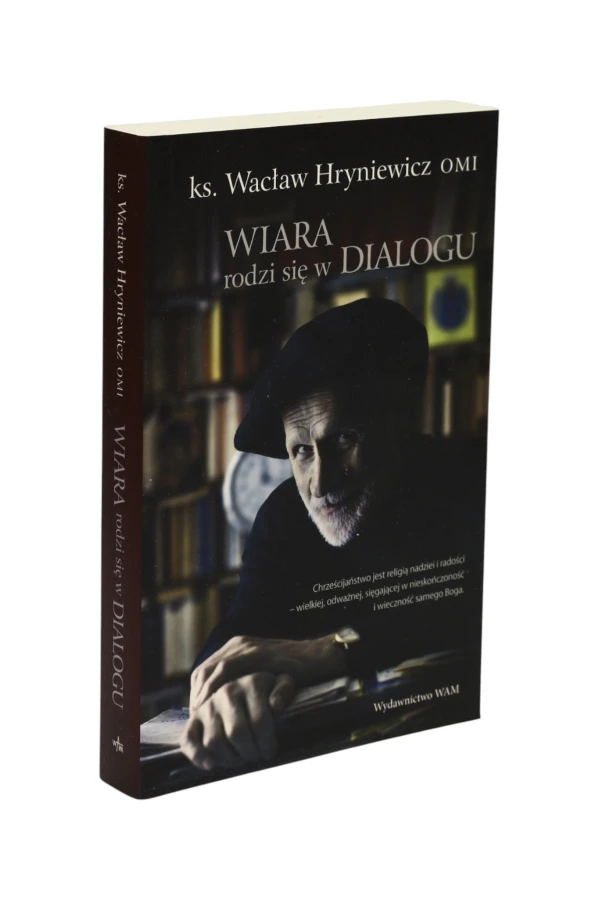 Wiara rodzi się w Dialogu Hryniewicz