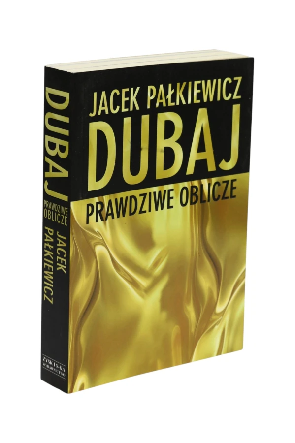Prawdziwe oblicze Dubaj Jacek Pałkiewicz