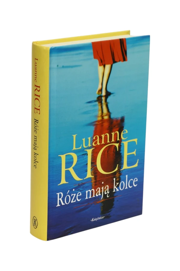Róże mają kolce Luanne Rice