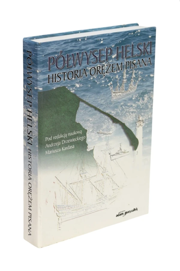 Półwysep Helski Historia orężem pisana Drzewiecki