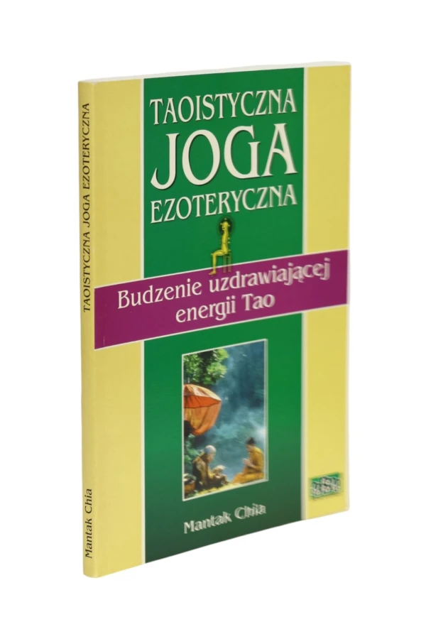 Taoistyczna Joga ezoteryczna Chia