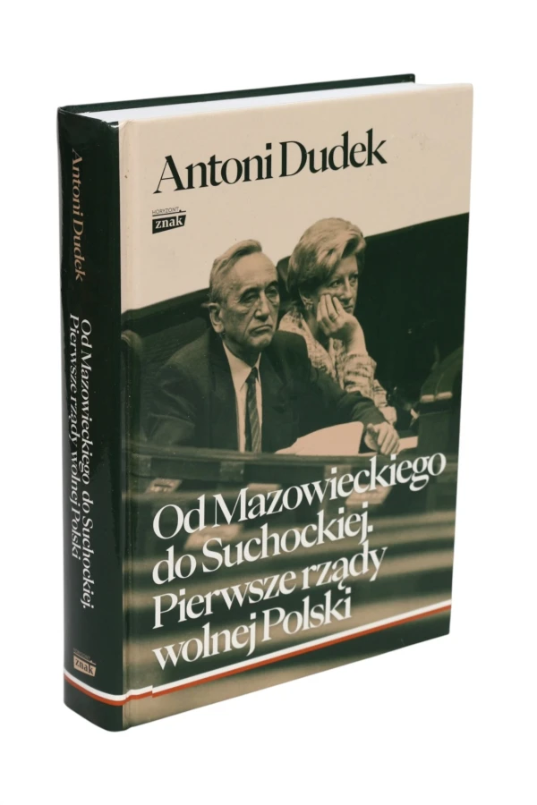 Od Mazowieckiego do Suchockiej. Pierwsze rządy wolnej Polski Dudek