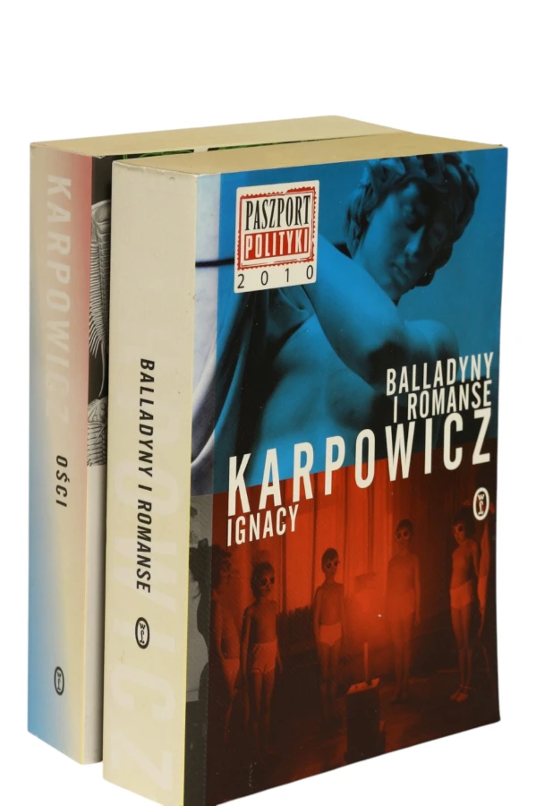 2x Karpowicz Balladyny i romanse/ Ości