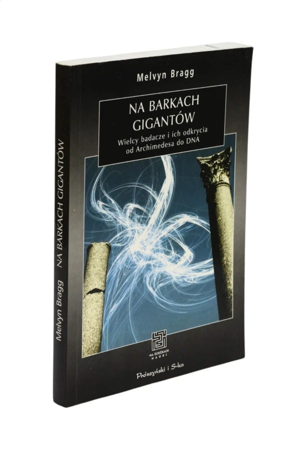 Na barkach gigantów Melvyn Bragg