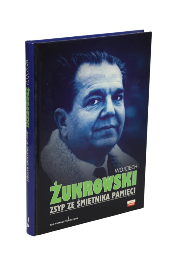 Wojciech Żukrowski Zsyp ze śmietnika pamięci