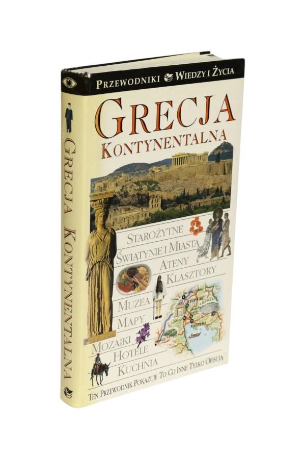 Grecja kontynentalna Przewodnik wiedzy i życia