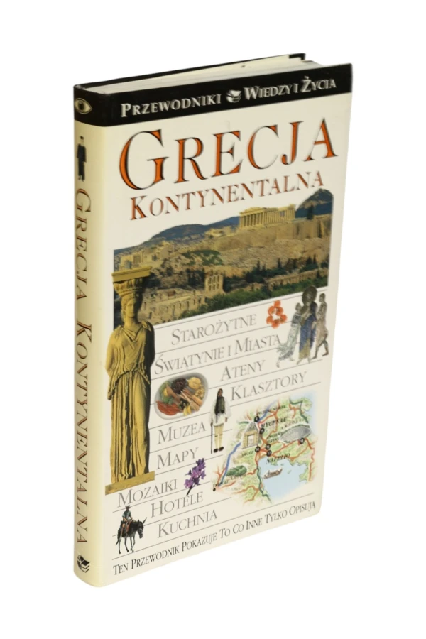 Grecja kontynentalna Przewodnik wiedzy i życia