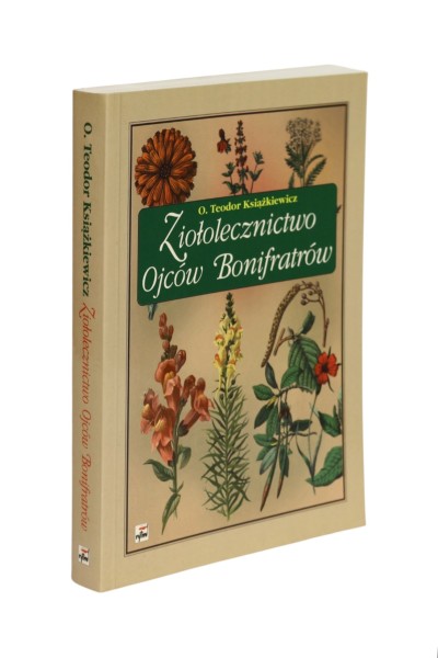Ziołolecznictwo Ojców Bonifratrów Książkiewicz