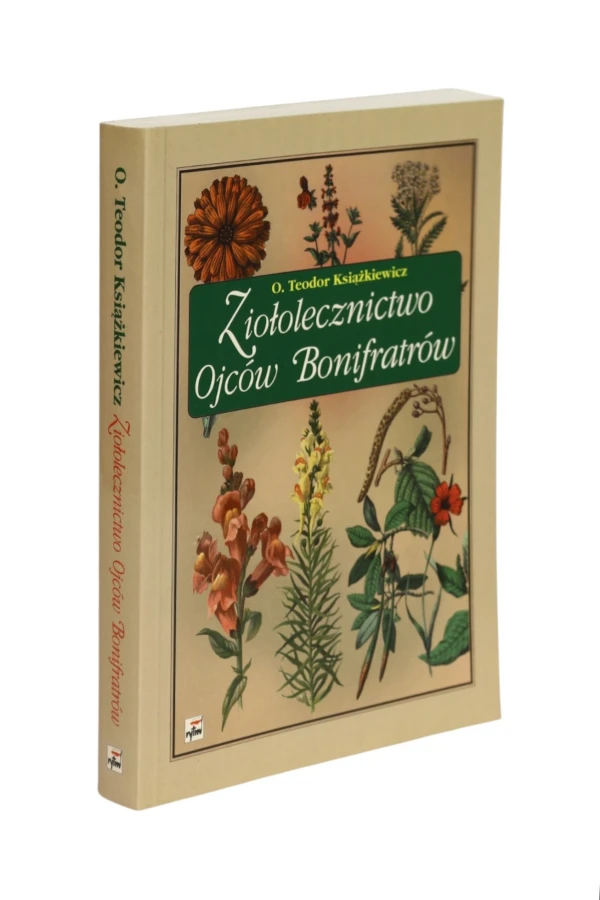 Ziołolecznictwo Ojców Bonifratrów Książkiewicz