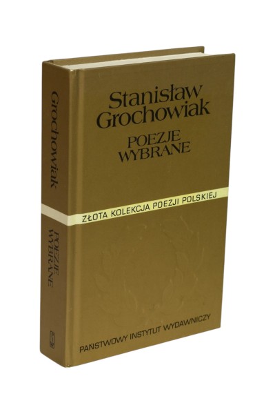 Poezje wybranie Stanisław Grochowiak