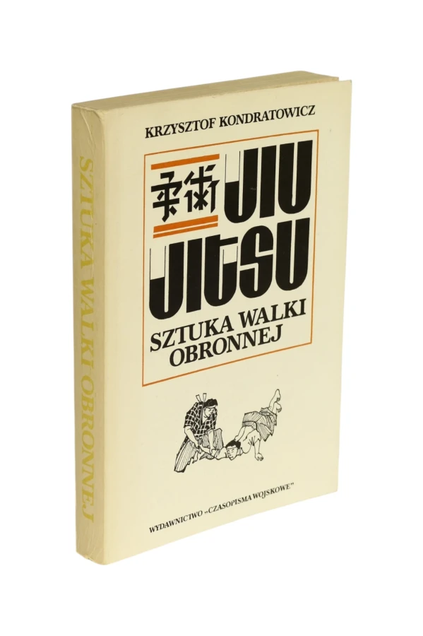 Jiu-Jitsu Sztuka walki obronnej Kondratowicz