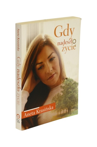 Gdy nadeszło życie Aneta Krasińska