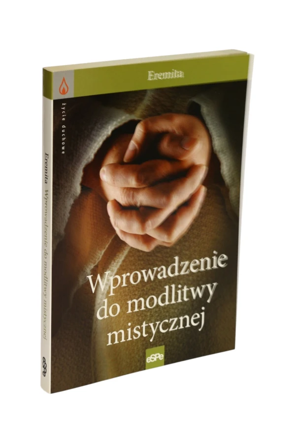 Wprowadzenie do modlitwy mistycznej Eremita