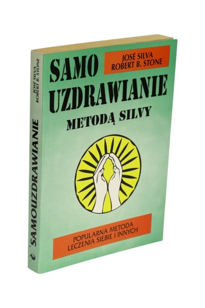 Samo uzdrawianie Metodą Silvy Silva