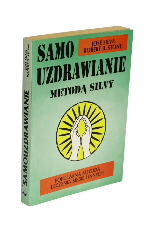 Samo uzdrawianie Metodą Silvy Silva